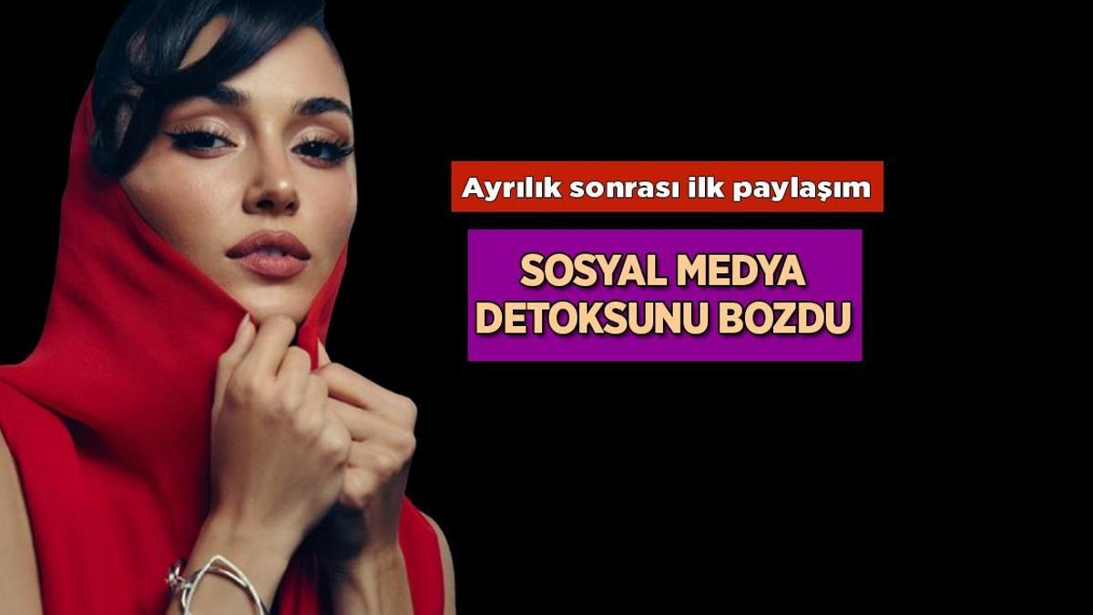 Sosyal medya detoksunu bozdu! Hakan Sabancı'dan ayrılan Hande Erçel'den ilk paylaşım