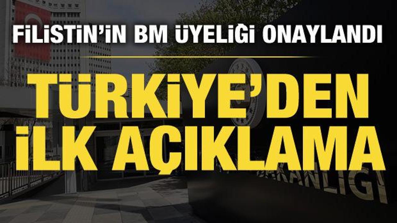 Türkiye'den BM'nin Filistin kararı hakkında ilk açıklama